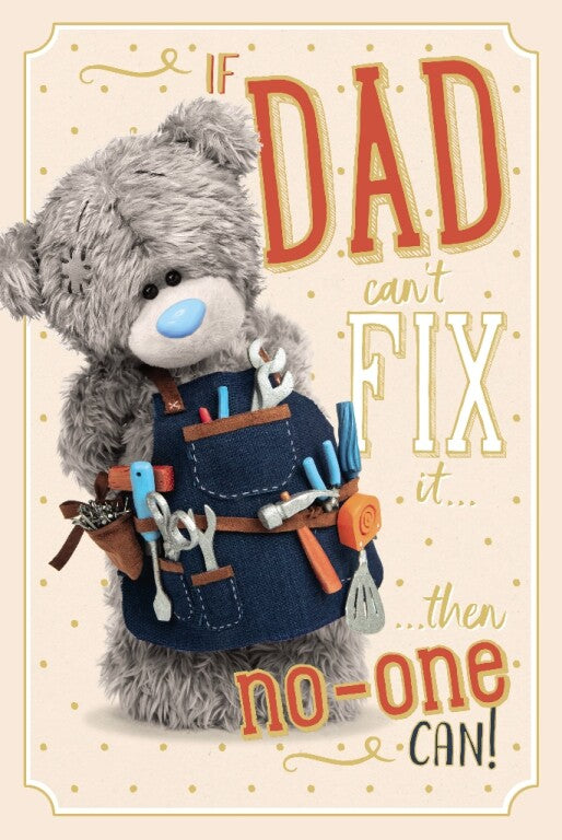 Me to You Tatty Teddy Father's Day Card 'If Dad Can't Fix It' 3D Lenticular