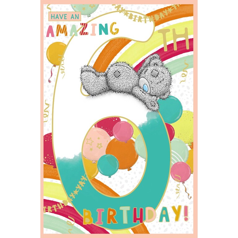 Me to You Tatty Teddy Age 6 Birthday Card, Have An Amazing Birthday!