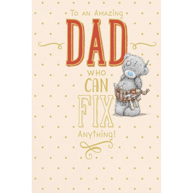 Me to You Tatty Teddy Father's Day Card 'Dad Who Can Fix Anything'