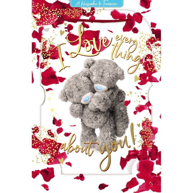 Me to You Tatty Teddy Valentine's Day Luxury 3D Keepsake Card 'I Love Everything About You!' 6 x 9