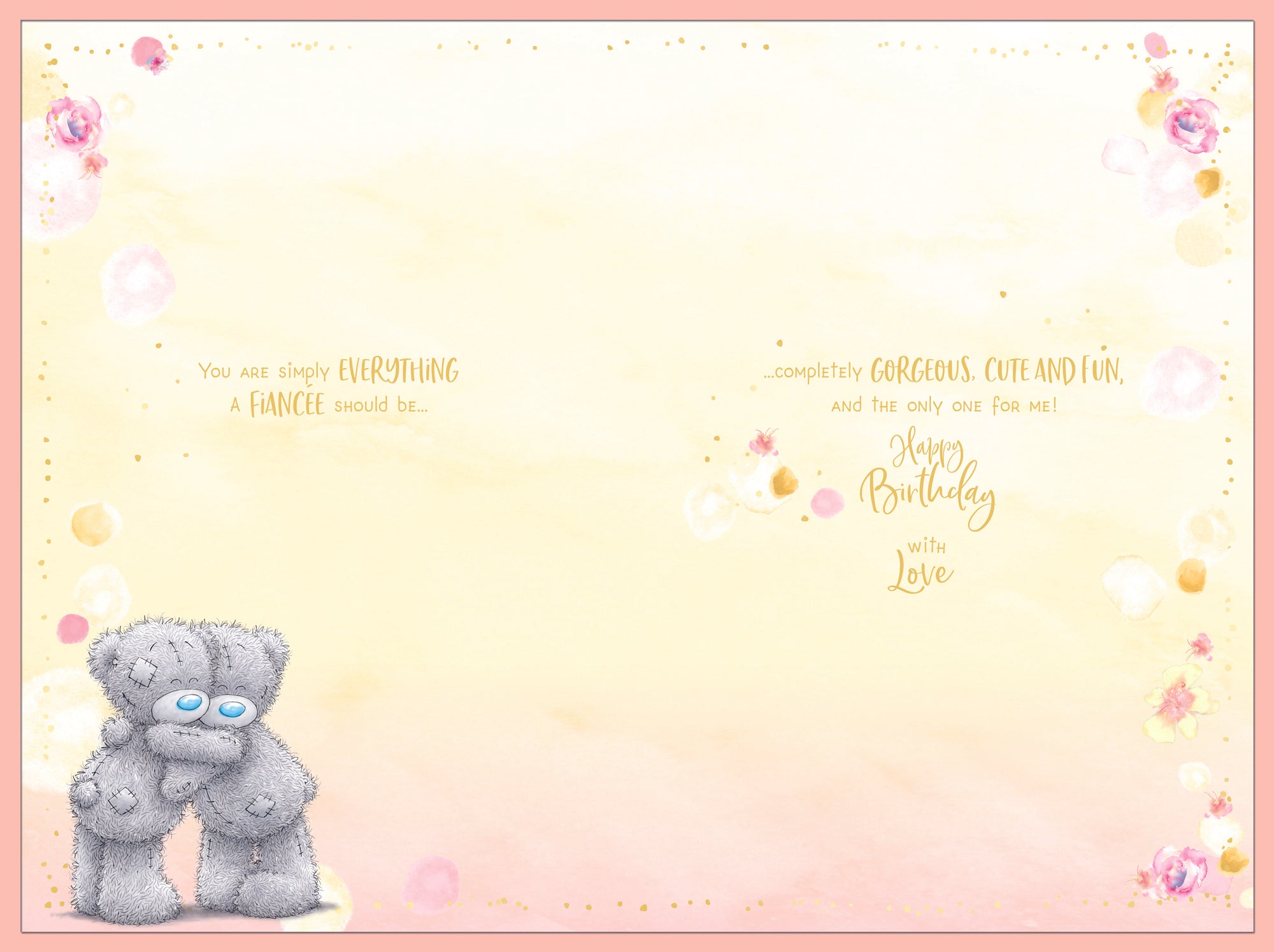 Me to You Tatty Teddy To My Gorgeous Fiancée Luxury Handmade Birthday Card 6x9ins - Official Collection