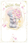 Me to You Tatty Teddy To An Amazing Mum Luxury Handmade Birthday Card 6x9ins - Official Collection