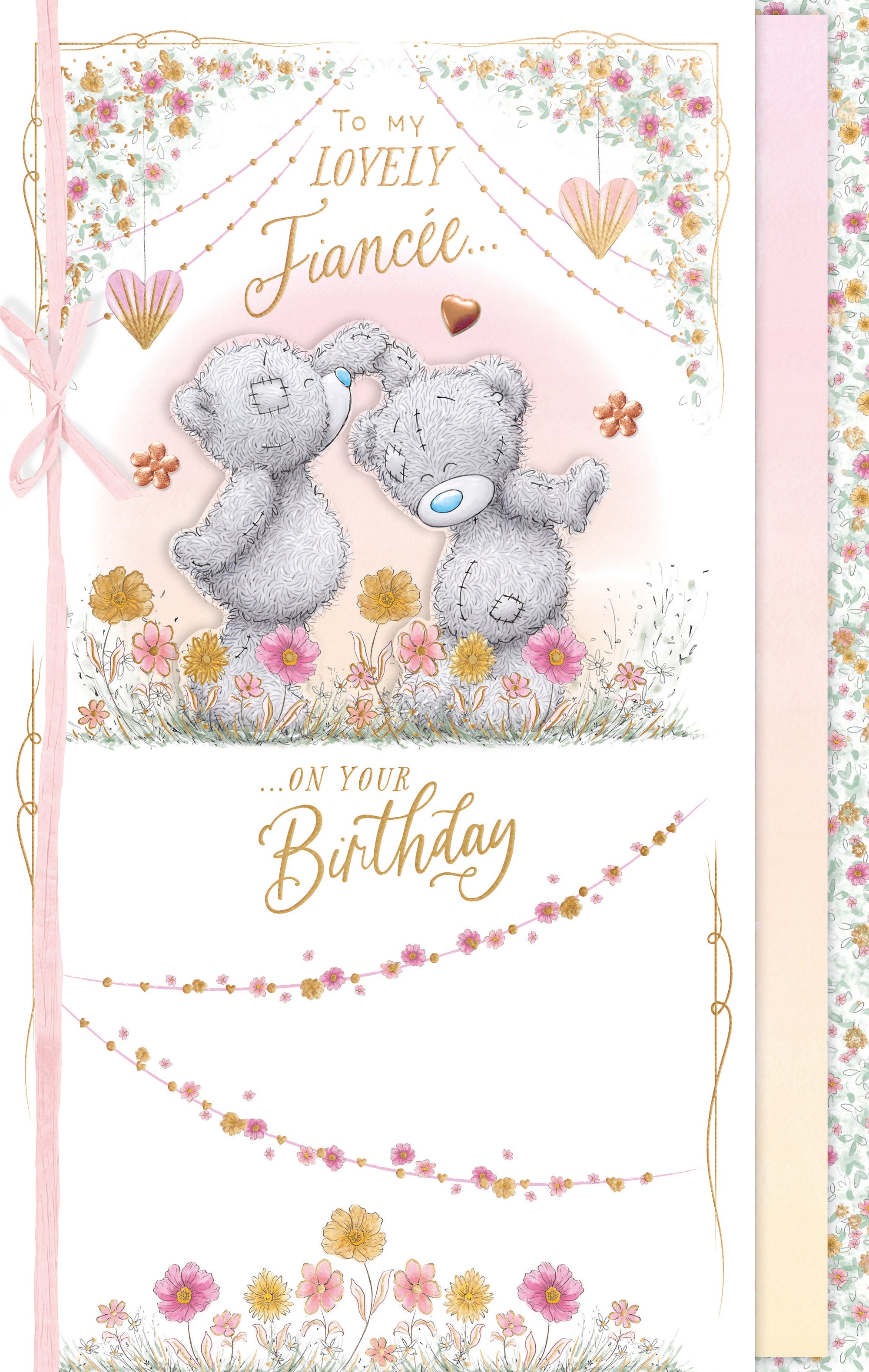 Me to You Tatty Teddy Luxury Handmade Birthday Card For Beautiful Fiancée 18 x 28 cms
