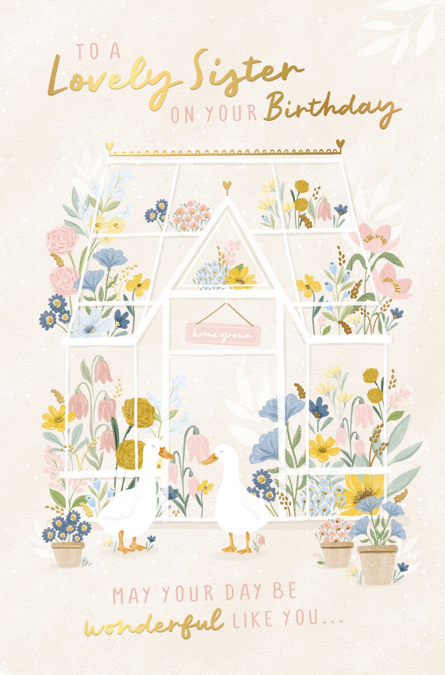 Luxury gold foil 'To A Lovely Sister' Greenhouse Filled With Flowers Birthday Card by Wishing Well Studios, 5 X 8 Inches