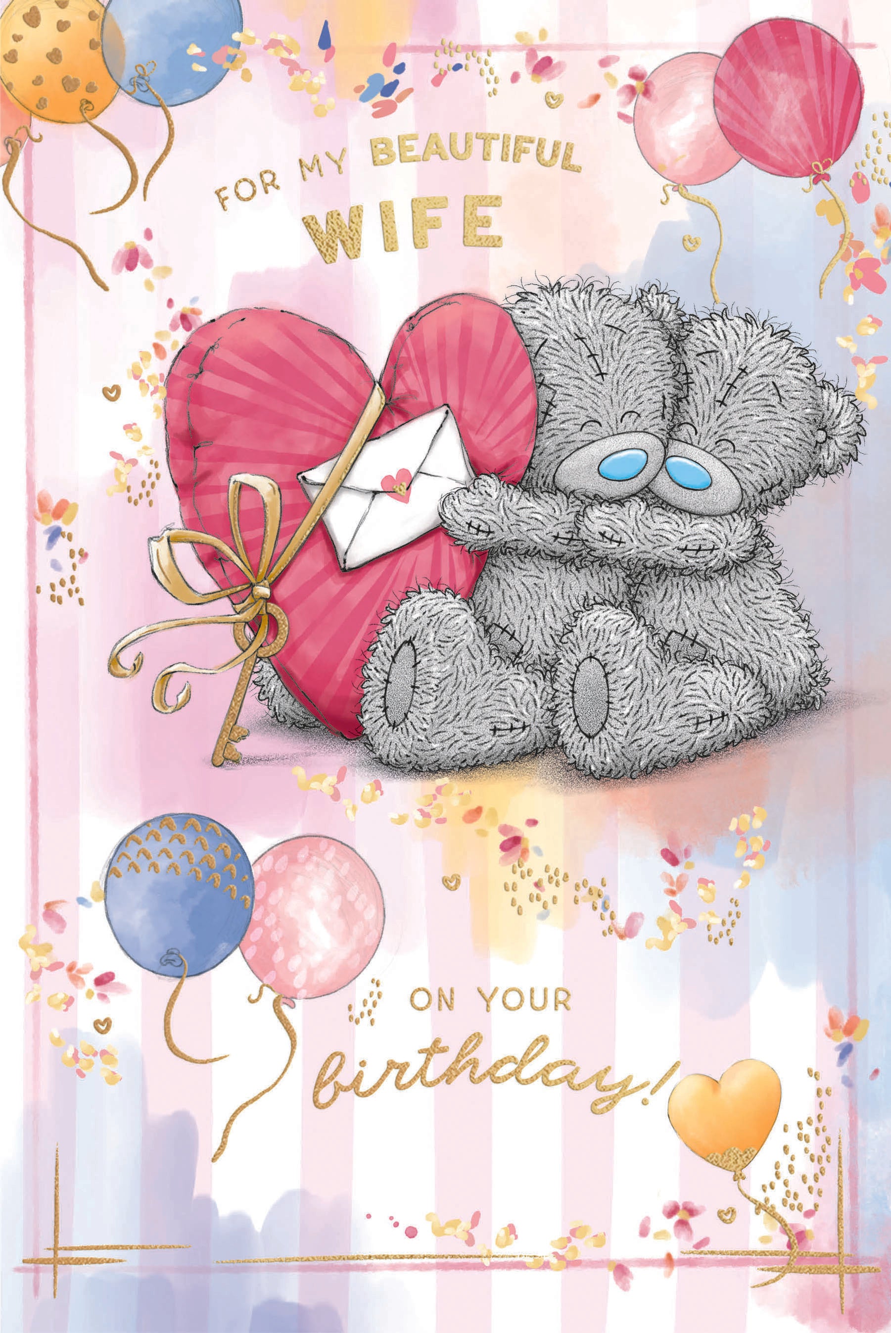 Me to You Tatty Teddy 'For My Beautiful Wife' Bears Hugging With Gift And Balloons Luxury Gold Foil Birthday Card, 6 X 9 Inches - Official Collection