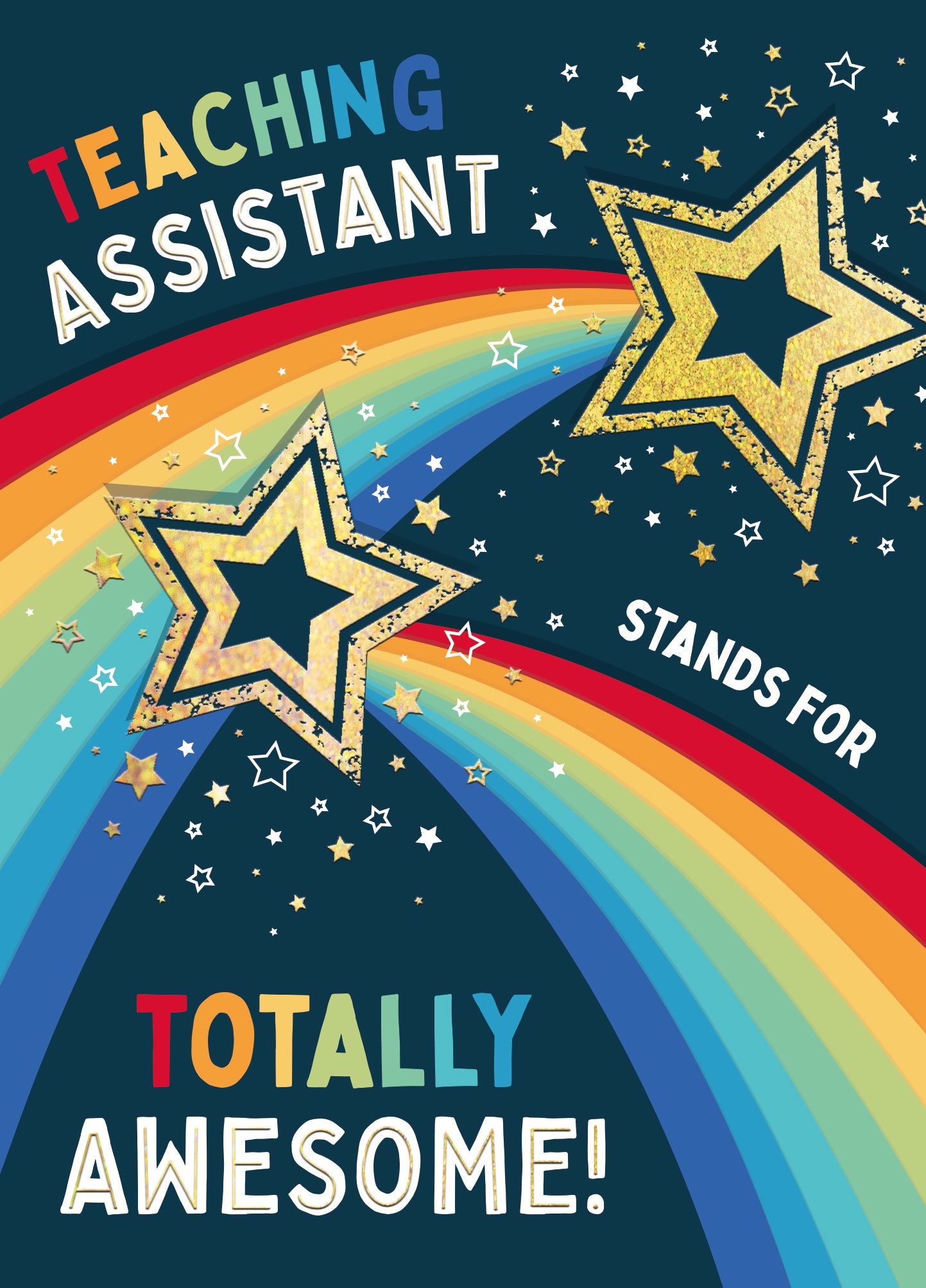 Totally Awesome Teaching Assistant' Luxury Gold Foil Greetings Card by Wishing Well Studios, 7 X 5 Inches
