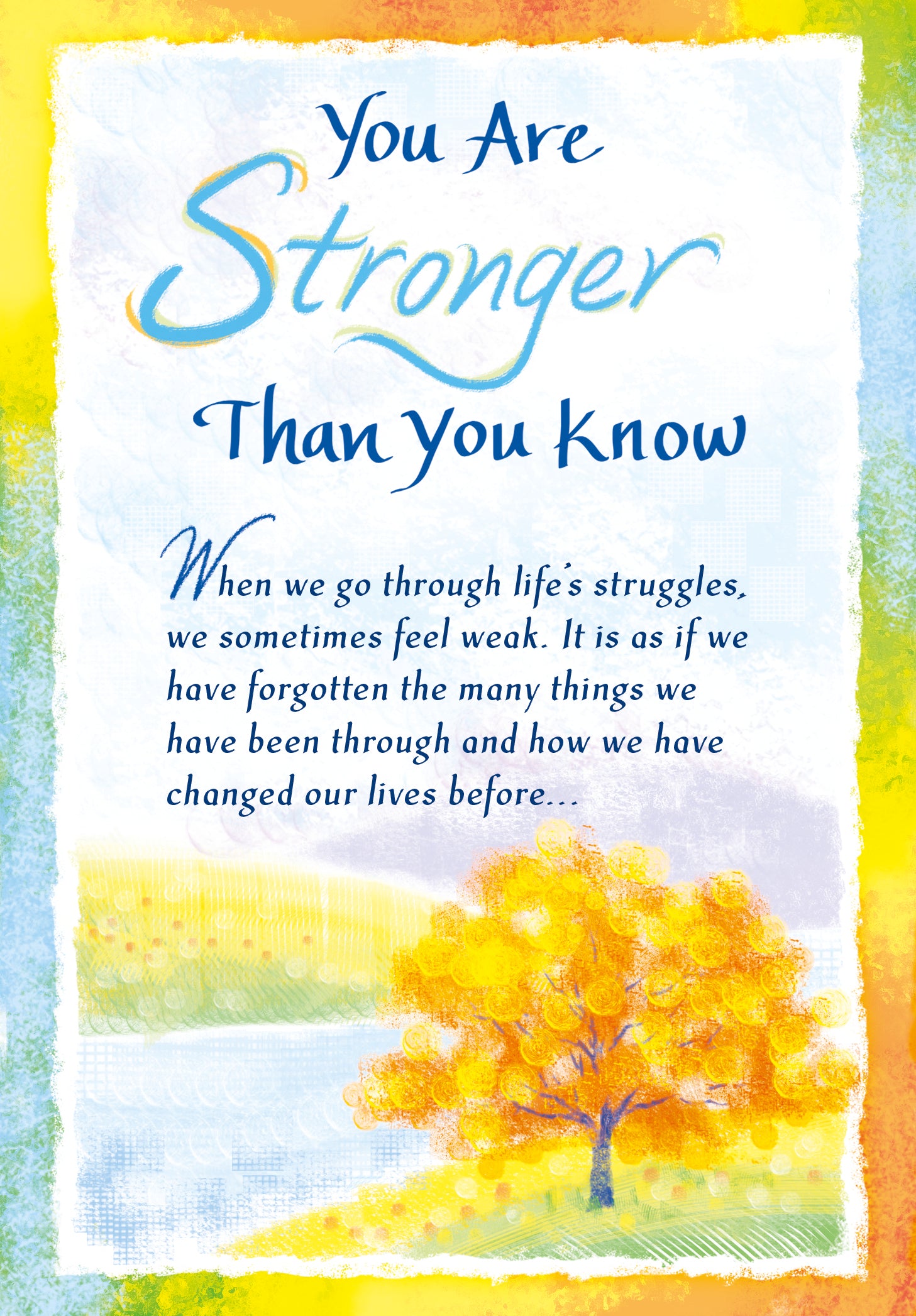 BMA -You are Stronger Than You Know - Sentimental Greeting Card - 5 x 7