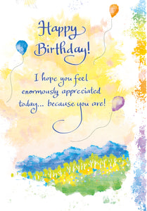 Luxury Fold Out Keepsake Birthday Greeting Card 'I Hope You Feel Enormously Appreciated' - Unique Expressive Art Card With Original Verse 5 x 7 Inches (12 x 17 Cms)