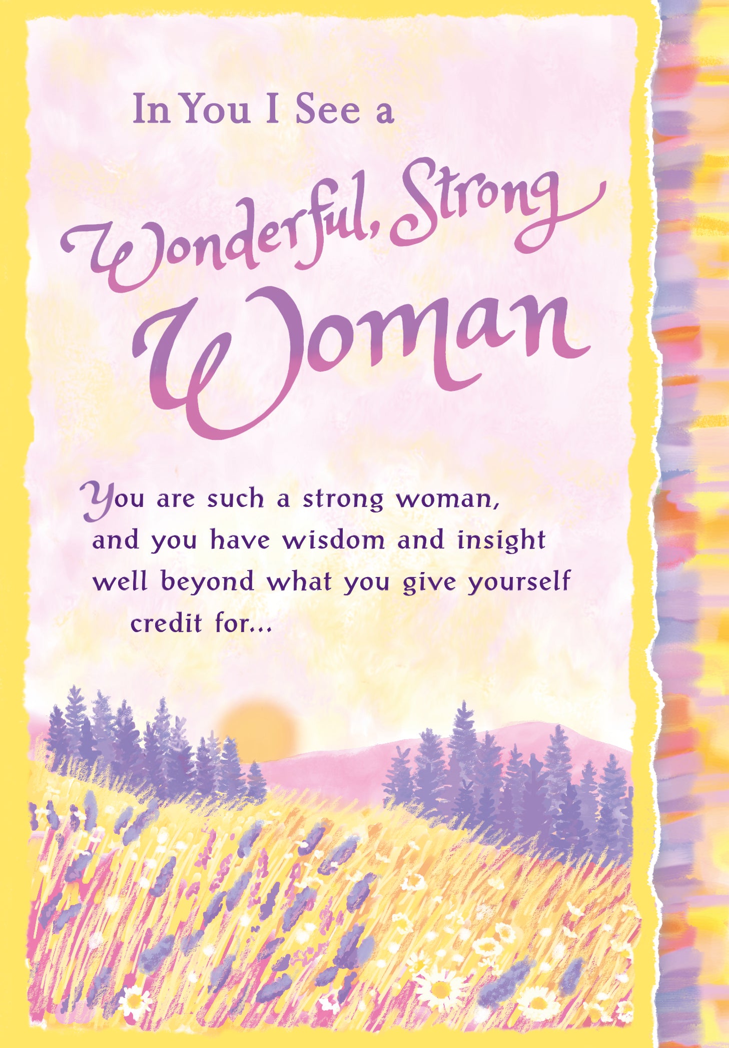 Luxury Fold Out Keepsake Greeting Card 'In You I See A Wonderful, Strong Woman' - Unique Expressive Art Card With Original Verse 5 x 7 Inches (12 x 17 Cms)