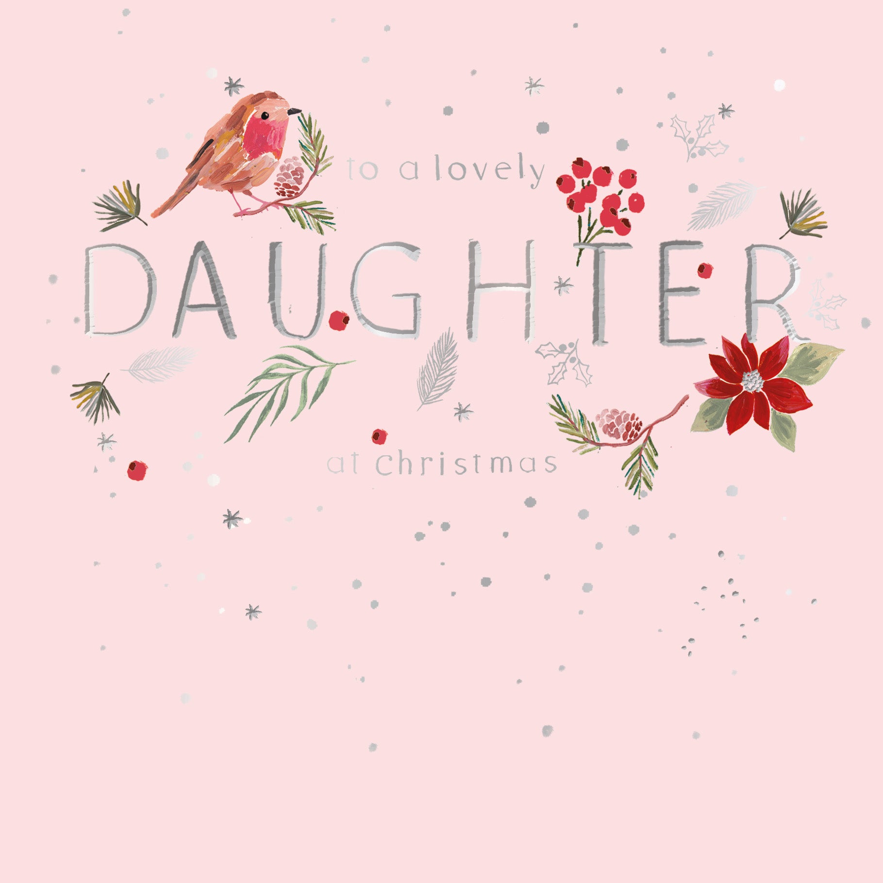 Hotchpotch Luxury Christmas Card To A Lovely Daughter, Robin And Botanicals, 6 x 6 Inches