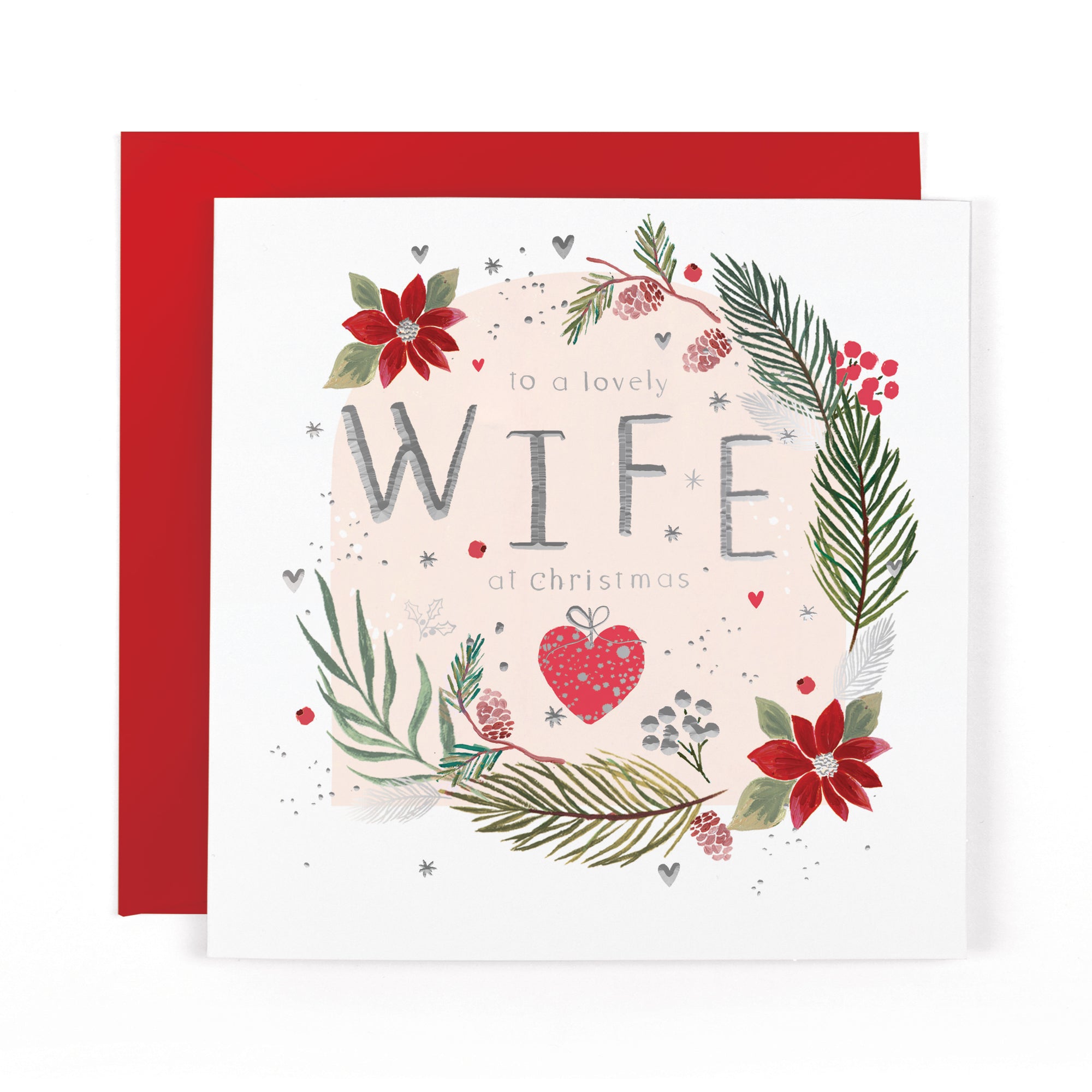Hotchpotch Luxury Christmas Card To A Lovely Wife, Botanical Wreath With Red Poinsettias And Silver Foil Heart Detail, 6 x 6 Inches