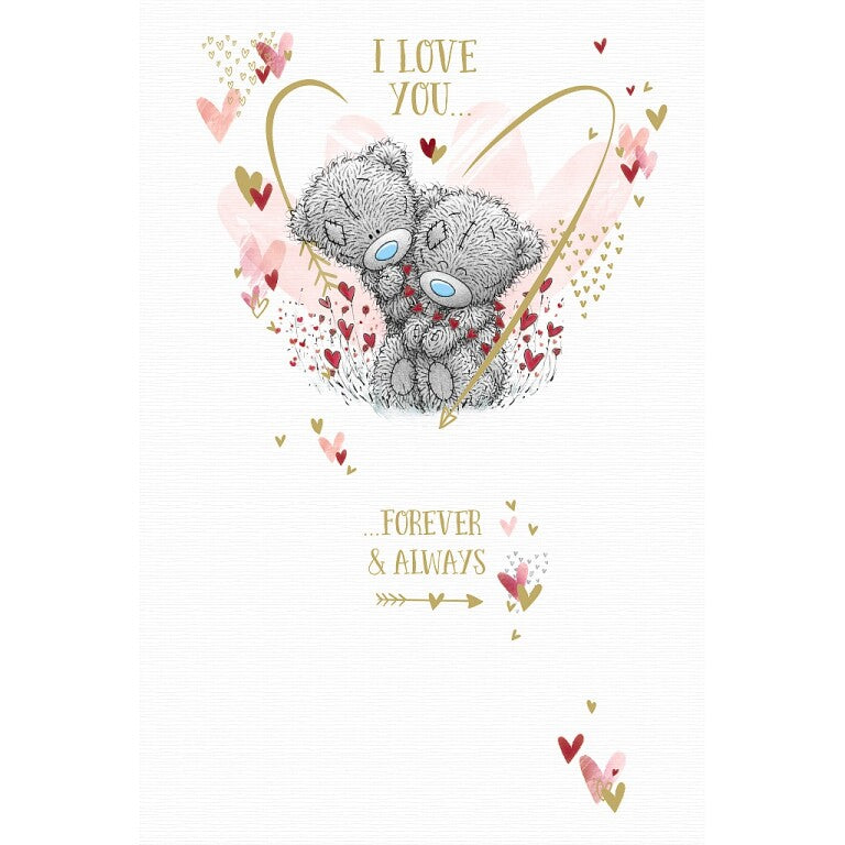 Me to You Tatty Teddy 'Forever and Always' Open Send Valentine's Day Card 6 x 8