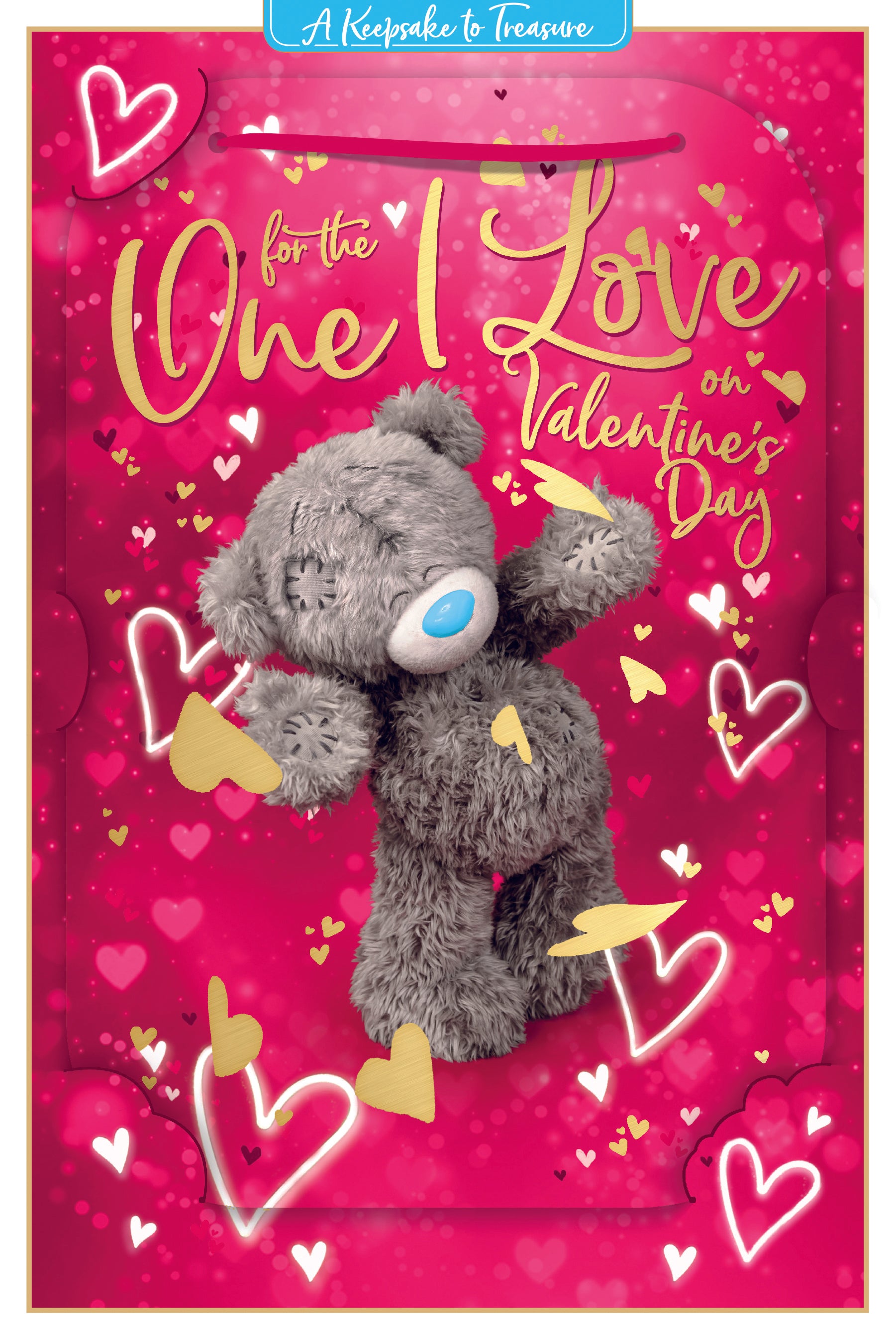 Me to You Tatty Teddy Valentine's Day Luxury 3D Keepsake Card For the One I Love 6 x 9